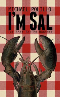 I'm Sal the Soft Boiled Mobster - The Sal Series, #1