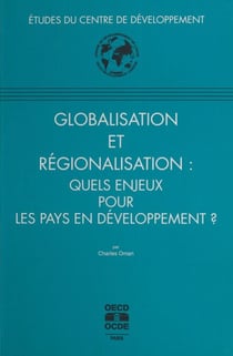 Globalisation et régionalisation : quels enjeux pour les pays en développement ?