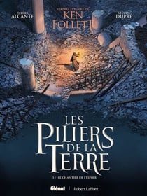 Les Piliers de la Terre - Tome 03 - Le Chantier de l'espoir
