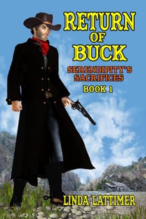 Return Of Buck - Serendipity's Sacrifices, #1