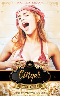Spice Girls: Ginger - Naughty Pastry Chefs, #1
