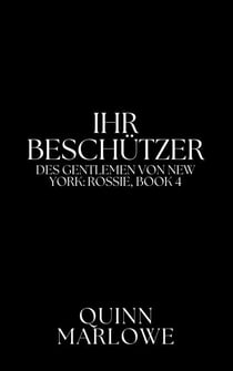 Ihr Beschützer - Die Gentlemen von New York: Rossie, #3