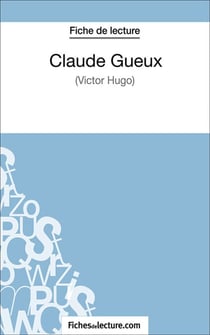Claude Gueux - Analyse complète de l'oeuvre
