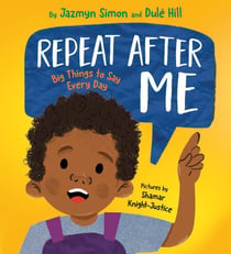 Repeat After Me - Big Things to Say Every Day