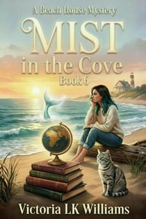 Mist in the Cove - A Beach House Mystery, #6