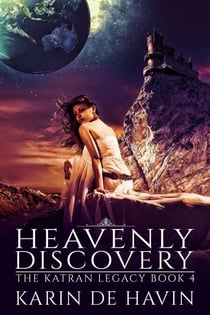 Heavenly Discovery - The Katran Legacy, #4