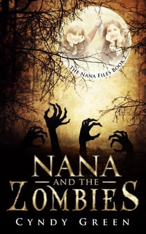 Nana and the Zombies - The Nana Files, #2