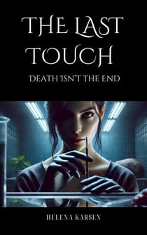 The Last Touch - Death Isn’t the End