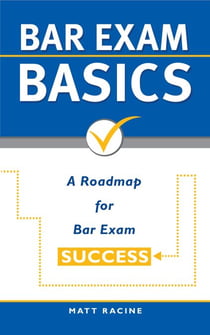 Bar Exam Basics: A Roadmap for Bar Exam Success - Pass the Bar Exam, #1