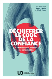 Déchiffrer le code de la confiance - L’art et la science de tisser des liens durables