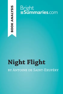 Night Flight by Antoine de Saint-Exupéry (Book Analysis) - Detailed Summary, Analysis and Reading Guide