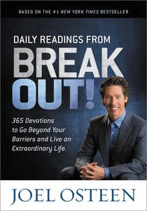 Daily Readings from Break Out! - 365 Devotions to Go Beyond Your Barriers and Live an Extraordinary Life