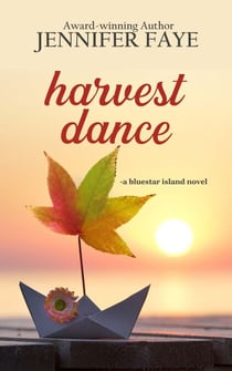 Harvest Dance: A Single Dad Small Town Romance - The Bell Family of Bluestar Island, #2