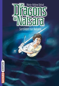 Les dragons de Nalsara, Tome 08 - Sortilèges sur Nalsara