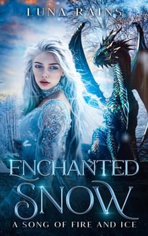 Enchanted Snow: A Song of Fire and Ice - Shifter Royals: Fairy Tale Fated Mates