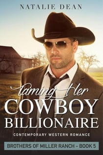 Taming Her Cowboy Billionaire - Brothers of Miller Ranch, #5
