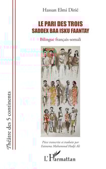 Le pari des trois - Saddex baa isku faantay - Bilingue français-somali