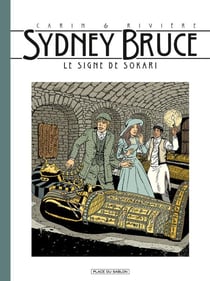 Sydney Bruce T3 - Le signe de Sokari