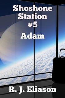 Shoshone Station #5: Adam - The Galactic Consortium, #14