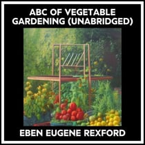 Abc Of Vegetable Gardening (Unabridged)
