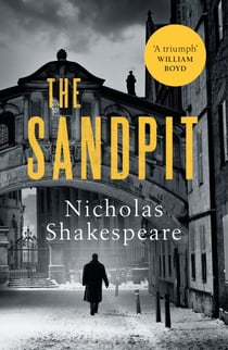 The Sandpit - A sophisticated literary thriller for fans William Boyd and John Le Carré