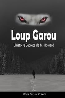Loup Garou:  L'histoire Secrète de M. Howard