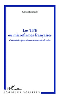 Les TPE ou microfirmes françaises - Caractéristiques dans un contexte de crise