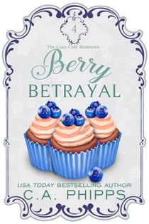 Berry Betrayal - Cozy Café  Series, #4