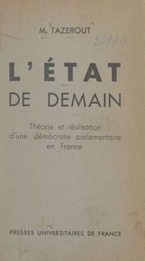 L'État de demain - Théorie et réalisation d'une démocratie parlementaire en France