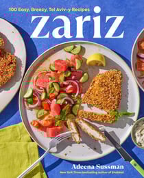 Zariz - 100 Easy, Breezy, Tel Aviv-y Recipes
