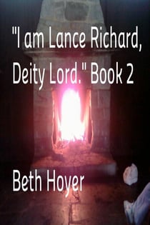 "I am Lance Richard, Deity Lord." Book 2 - Lance Richard, #2