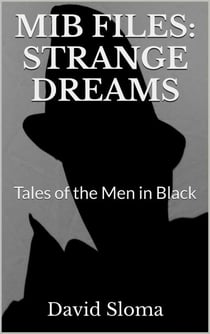 Mib Files: Strange Dreams - Tales Of The Men In Black - MIB Files - Tales of the Men In Black, #3