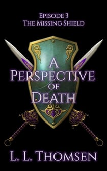 A Perspective of Death - The Missing Shield, #3
