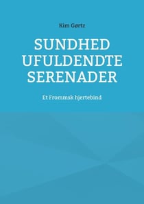 Sundhed ufuldendte serenader - Et Frommsk hjertebind