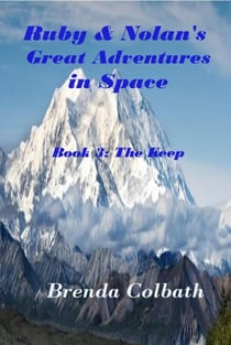 The Keep - Ruby & Nolan's Great Adventures in Space, #3