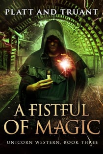 A Fistful of Magic - Unicorn Western, #3