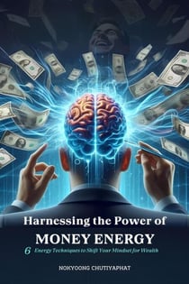 Harnessing the Power of Money Energy