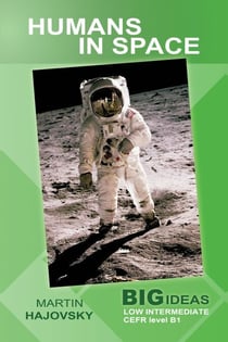 Humans in Space (Big Ideas: Low Intermediate) - Wayzgoose Graded Readers