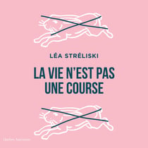 La vie n'est pas une course
