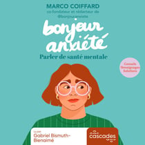 Bonjour anxiété - Parler de santé mentale