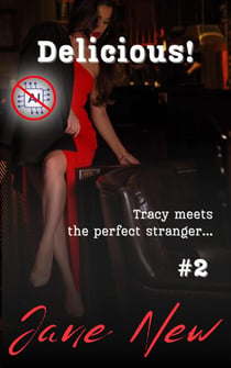 Delicious - Tracy Jones Erotic Adventures, #2