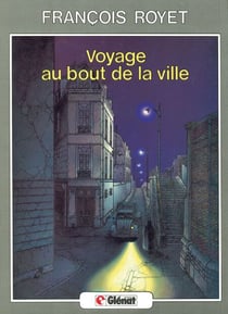 Voyage au bout de la ville - Patrimoine Glénat 100