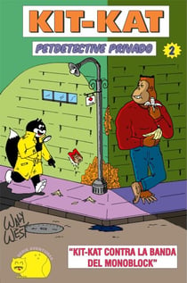 Kit Kat Petdetective Privado - Kit Kat contra La Banda del Monoblock - Kit Kat Petdetective Privado, #2