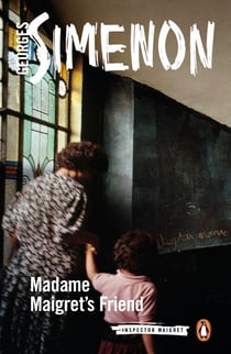 Madame Maigret's Friend - Inspector Maigret