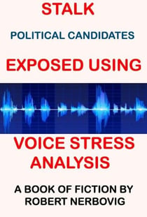 Stalk - Political Candidates Exposed Using Voice Stress Analysis