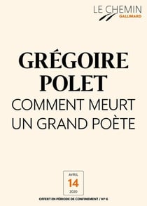 Le Chemin (N°06) - Comment meurt un grand poète