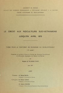 Le crédit aux riziculteurs sud-vietnamiens jusqu'en avril 1975 - Thèse pour le Doctorat en économie du développement