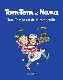 Tom-Tom et Nana, Tome 03 - Tom-Tom et le roi de la tambouille