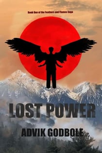LOST POWER - Book One of the Feathers and Flame Saga