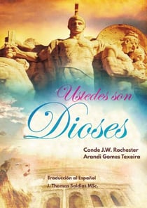 ¡Ustedes son Dioses! - Conde J.W. Rochester